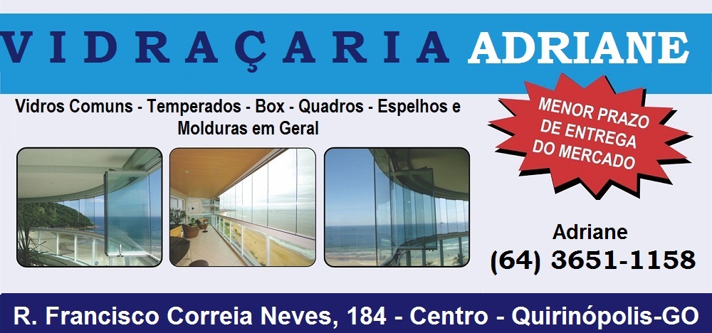 VIDRAÇARIA ADRIANE - VIDRAÇARIA EM QUIRINÓPOLIS
