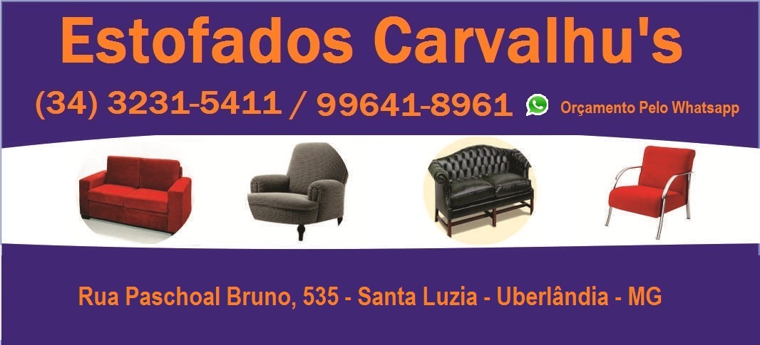 TAPEÇARIA E ESTOFADOS CARVALHU'S - REFORMA DE ESTOFADOS EM UBERLÂNDIA