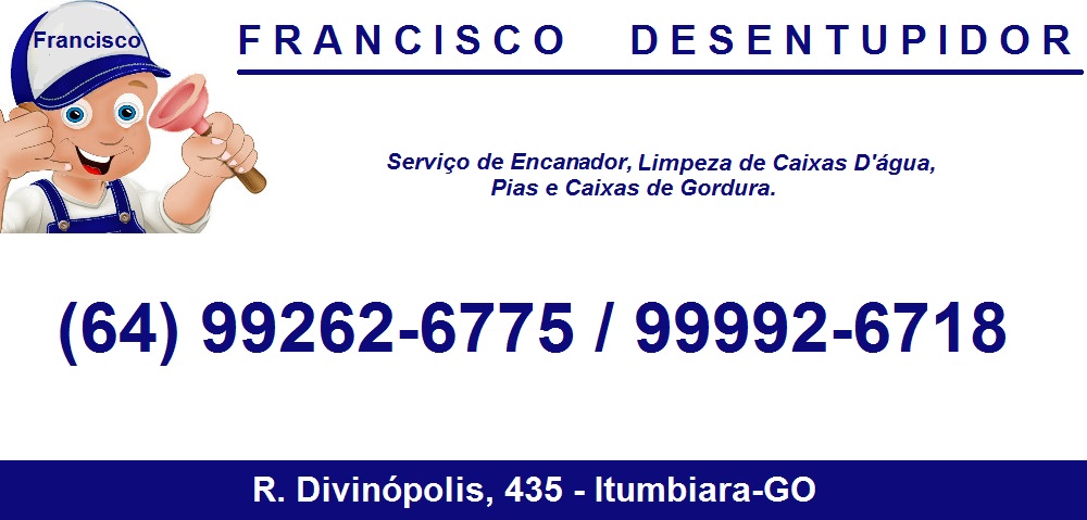 FRANCISCO DESENTUPIDOR - ENCANADOR EM ITUMBIARA